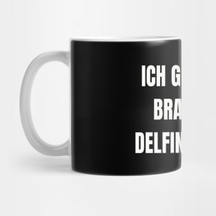 Delfintherapie Lustiger Spruch Humor Mug